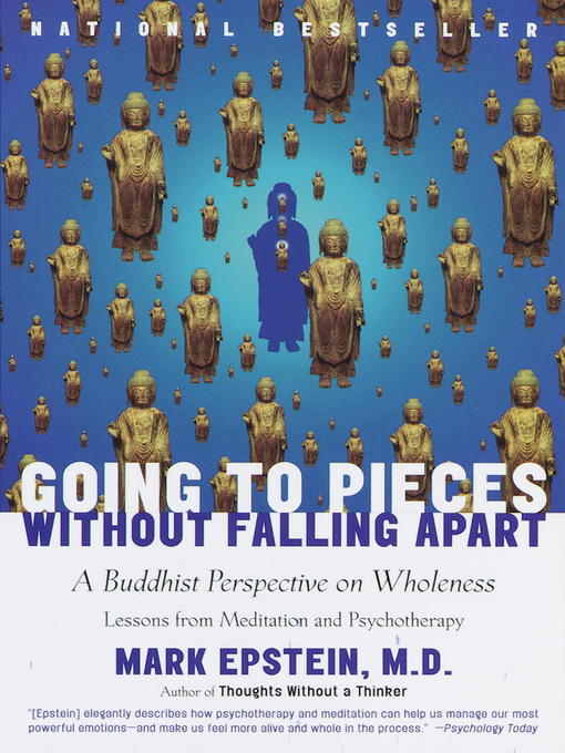 Title details for Going to Pieces Without Falling Apart by Mark Epstein, M.D. - Wait list